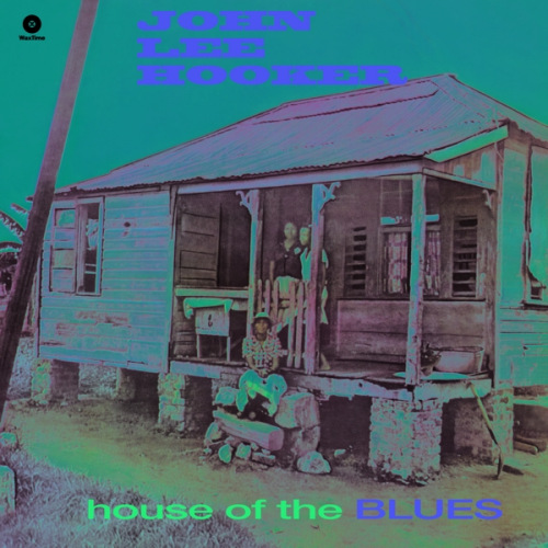 HOOKER, JOHN LEE - HOUSE OF THE BLUES -WAXTIME-HOOKER, JOHN LEE - HOUSE OF THE BLUES -WAXTIME-.jpg